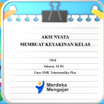 AKSI NYATA MEMBUAT KEYAKINAN KELAS cover aksi nyata