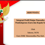 Aksi Nyata: Integrasi Profil Pelajar Pancasila dalam Pembelajaran (Guru dan Kepala Sekolah) Aksi nyata 8