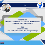 AKSI NYATA: MELAKUKAN SALAH SATU JENIS DIFERENSIASI KONTEN/ PRODUK/PROSES cover aksi diferensiasi